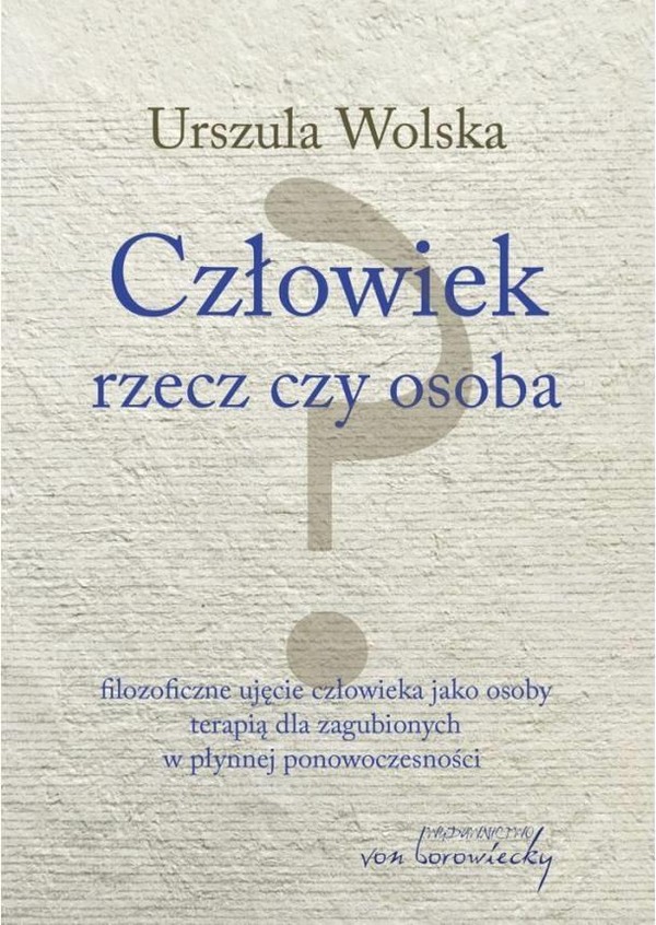 Człowiek Rzecz czy osoba?