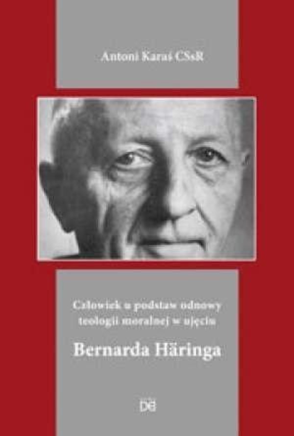 Człowiek u podstaw odnowy teologii moralnej w ujęciu Bernarda Haringa