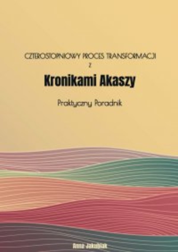 Czterostopniowy proces transformacji z Kronikami Akaszy - mobi, epub
