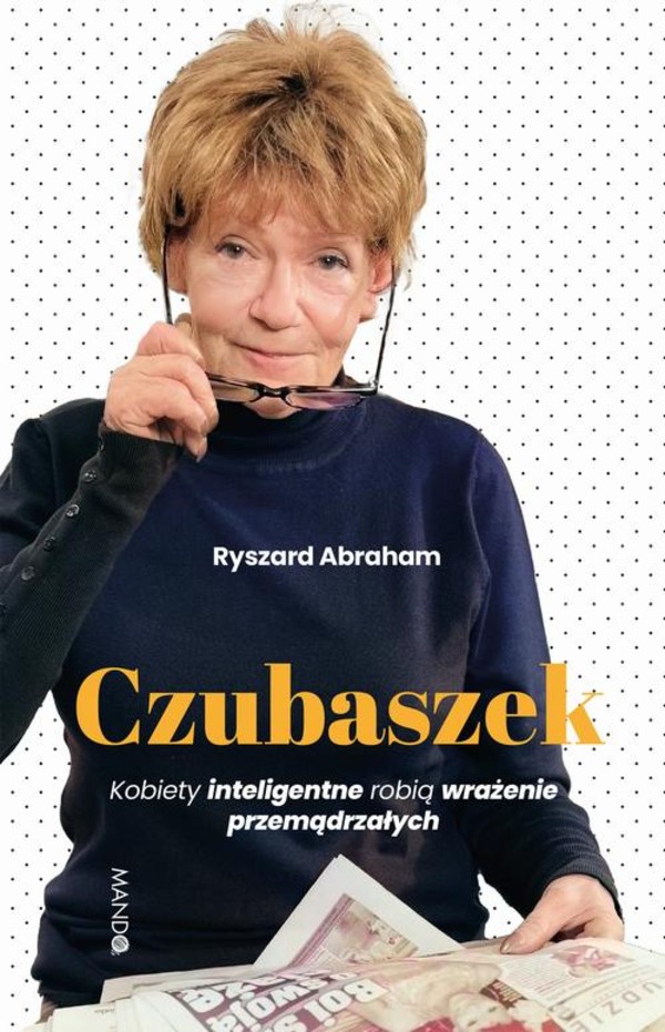 Czubaszek. Kobiety inteligentne robią wrażenie przemądrzałych - epub