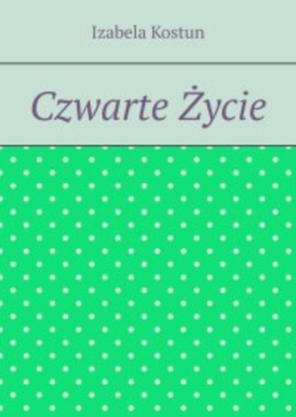 Czwarte Życie - mobi, epub