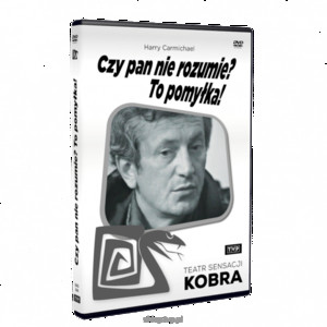 Czy pan nie rozumie? To pomyłka! (Teatr Sensacji Kobra)