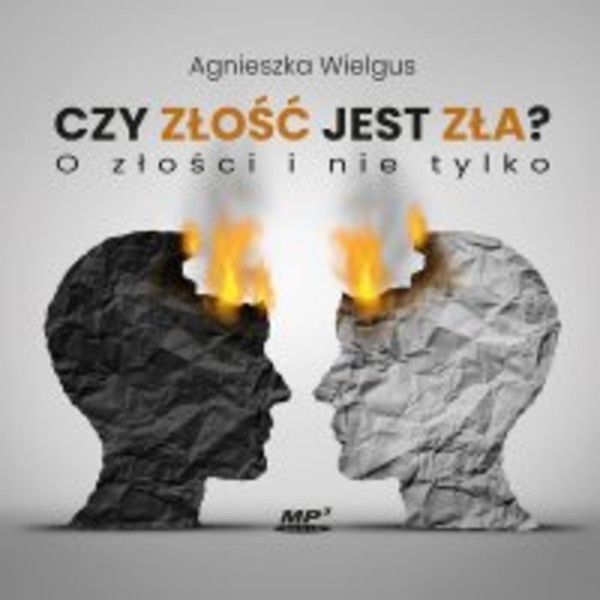 Czy złość jest zła? O złości i nie tylko - Audiobook mp3