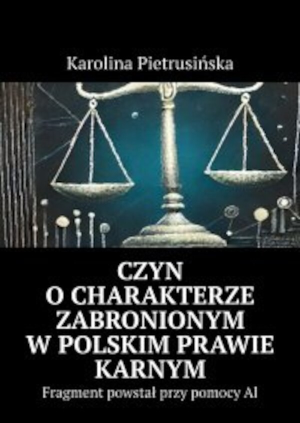 Czyn oÂ charakterze zabronionym wÂ Polskim Prawie karnym - mobi, epub