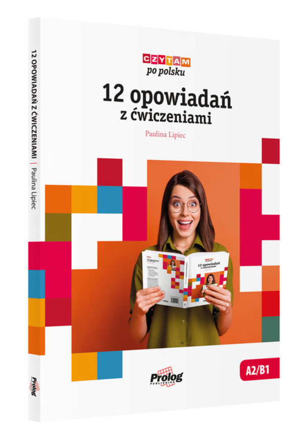 Czytam po polsku 12 opowiadań z ćwiczeniami Poziom A2/B1