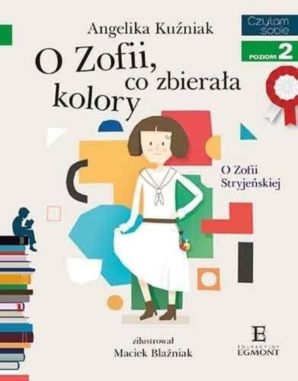 Czytam sobie. O Zofii, co zbierała kolory Poziom 2