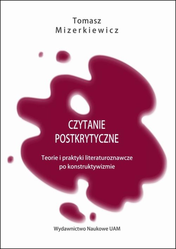 Czytanie postkrytyczne. Teorie i praktyki literaturoznawcze po konstruktywizmie - mobi, epub, pdf