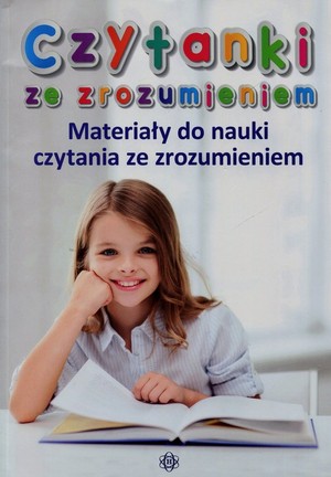 Czytanki ze zrozumieniem Materiały do nauki czytania ze zrozumieniem