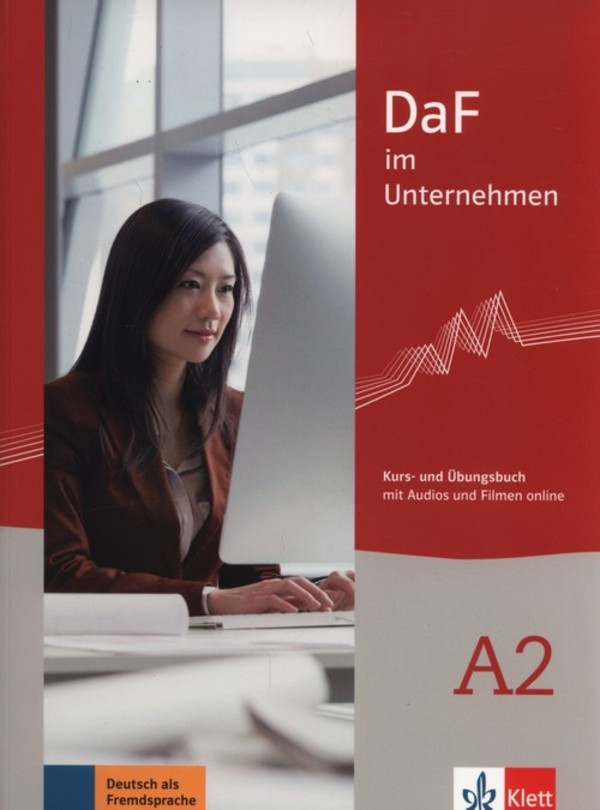 DaF im Unternehmen A2. Kurs- Podręcznik + Übungsbuch Zeszyt ćwiczeń + Audios und Filmen online