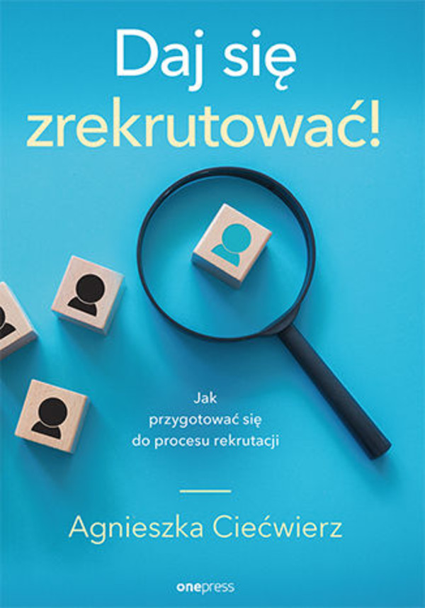 Daj się zrekrutować! Jak przygotować się do procesu rekrutacji - mobi, epub, pdf