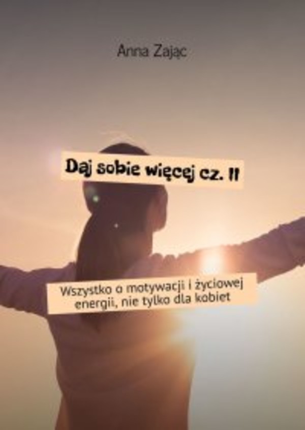 Daj sobie więcej. Część 2 - mobi, epub 2