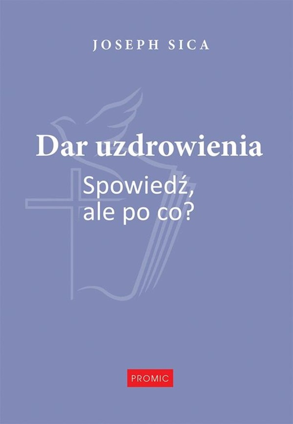 Dar uzdrowienia Spowiedź, ale po co?