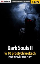 Dark Souls II w 10 prostych krokach poradnik do gry - epub, pdf