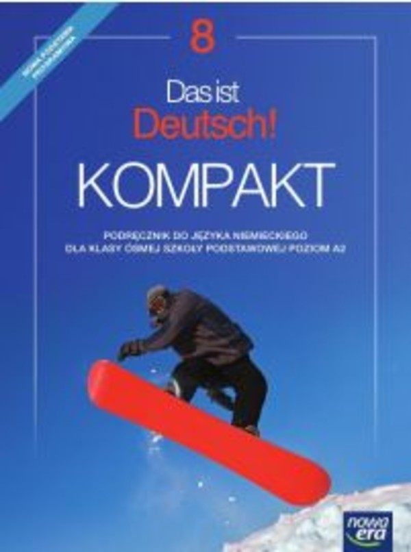 Das ist Deutsch! KOMPAKT 8. Podr?cznik dla klasy ósmej szko?y