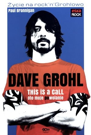 Dave Grohl Oto moje (po)wołanie