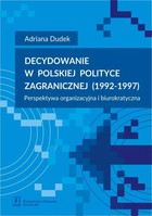 Okładka:Decydowanie w polskiej polityce zagranicznej (1992-1997) 