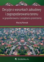 Decyzje o warunkach zabudowy i zagospodarowania terenu w gospodarowaniu i zarządzaniu przestrzenią - pdf