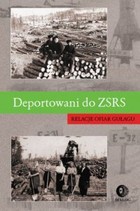 Deportowani do ZSRS - mobi, epub Relacje ofiar gułagu