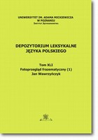 Depozytorium Leksykalne Języka Polskiego - pdf Tom XLI Fotoprzegląd frazematyczny (1)