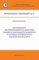 Determinanty prośrodowiskowych zachowań wiejskich gospodarstw domowych w aspekcie wykorzystania zasobów naturalnych - pdf