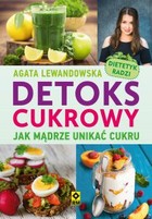 Detoks cukrowy - mobi, epub, pdf Jak mądrze unikać cukru