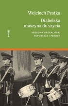 Diabelska maszyna do szycia - mobi, epub Kresowa apokalipsa: reportaże i perory