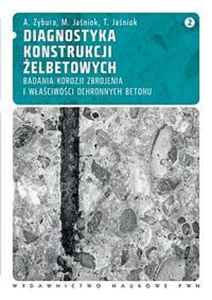 Diagnostyka konstrukcji żelbetowych 2. Badania korozji zbrojenia i właściwości ochronnych betonu