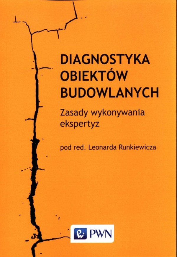 Diagnostyka obiektów budowlanych Zasady wykonywania ekspertyz