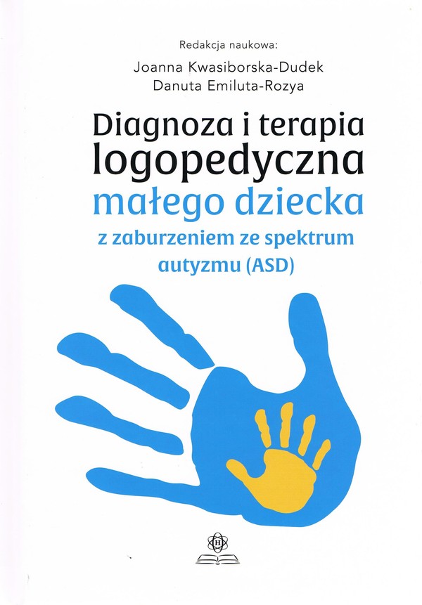 Diagnoza i terapia logopedyczna małego dziecka z zaburzeniami ze spektrum autyzmu (ASD)