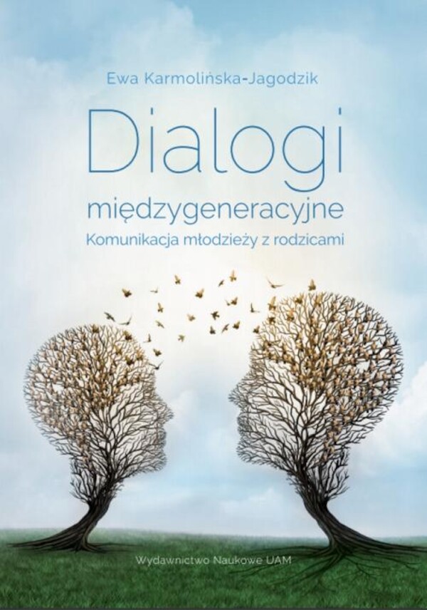 Dialogi międzygeneracyjne. Komunikacja młodzieży z rodzicami - pdf