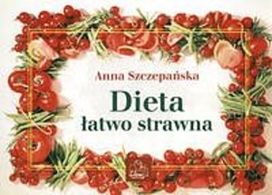 Dieta łatwo strawna.