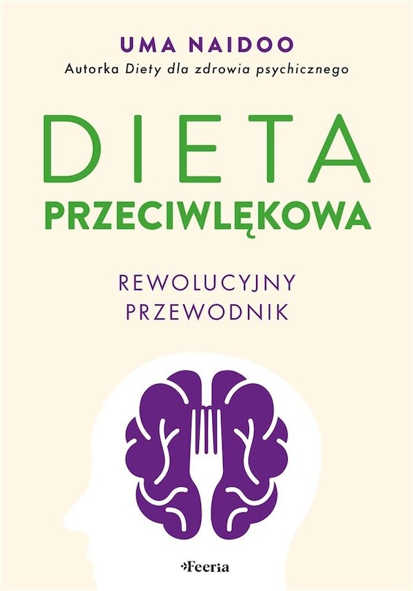 Dieta przeciwlękowa Rewolucyjny przewodnik