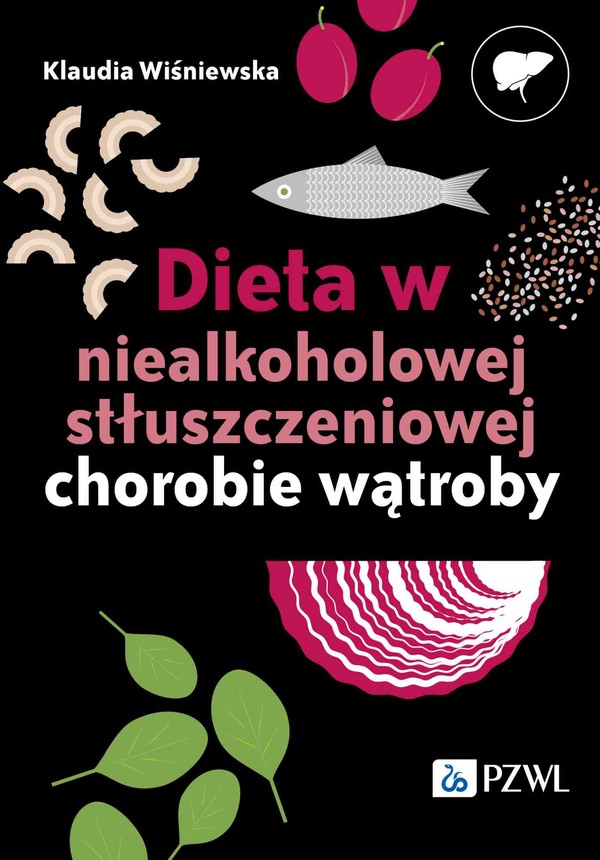 Dieta w niealkoholowej stłuszczeniowej chorobie wątroby