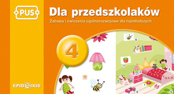 Dla przedszkolaków 4 Zabawy i ćwiczenia ogólnorozwojowe dla najmłodszych (PUS)