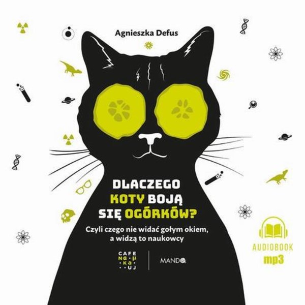 Dlaczego koty boją się ogórków? - Audiobook mp3
