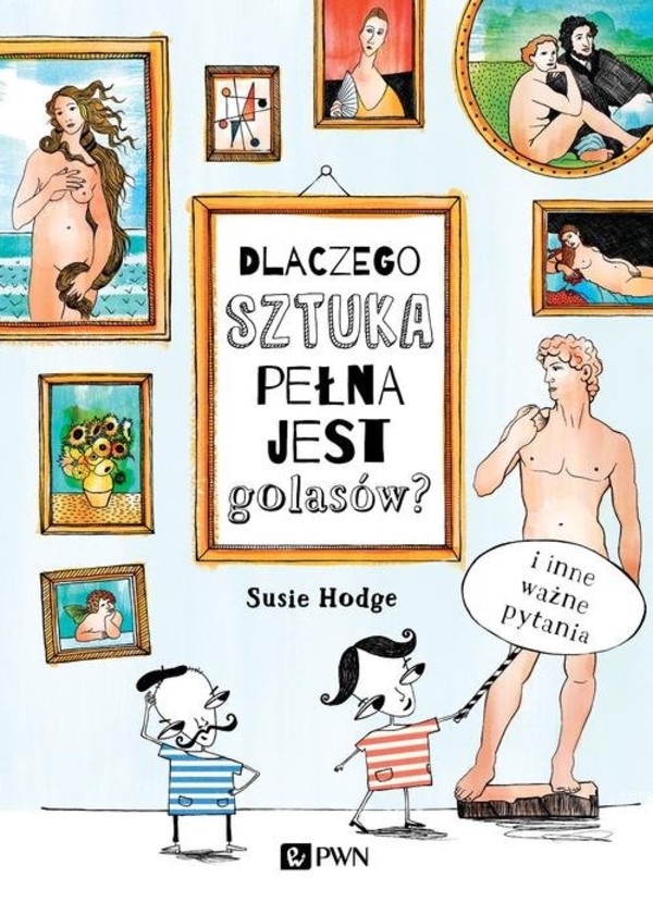 Dlaczego sztuka pełna jest golasów?