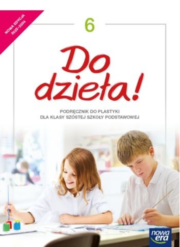 Do dzieła! Podręcznik do plastyki dla klasy szóstej szkoły podstawowej EDYCJA 2022-2024