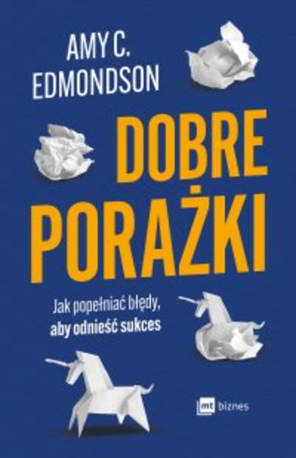 Dobre porażki. Jak popełniać błędy, aby odnieść sukces - mobi, epub