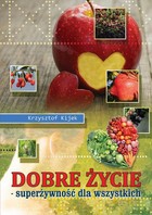 Dobre życie. Superżywność dla wszystkich - pdf