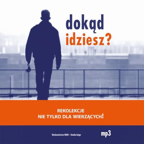 Dokąd idziesz? - Audiobook mp3