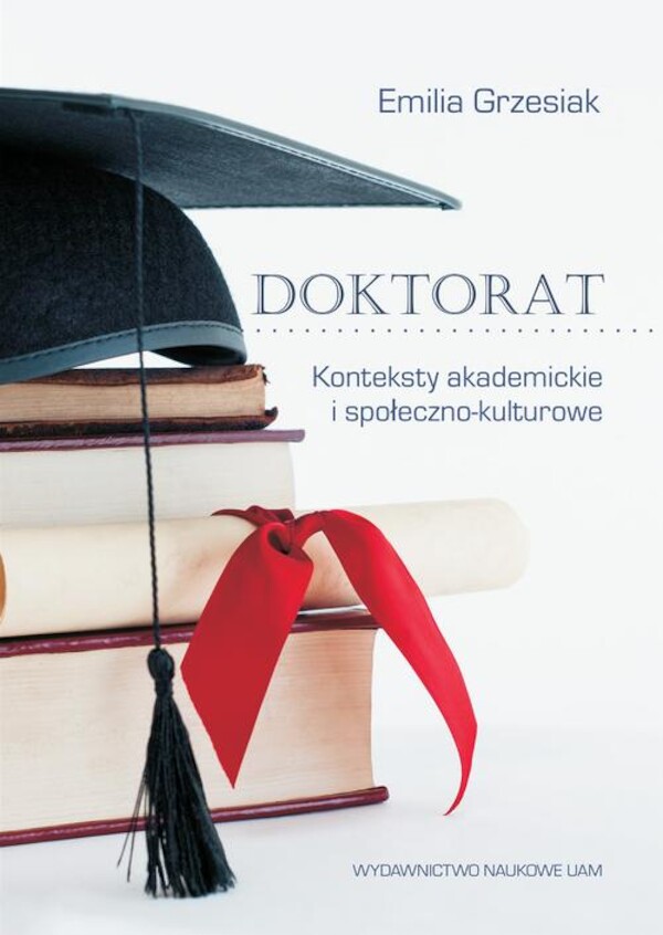 Doktorat. Konteksty akademickie i społeczno-kulturowe - pdf