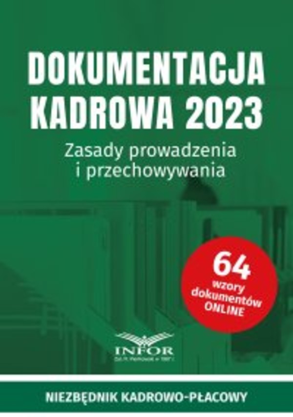 Dokumentacja kadrowa 2023. Zasady prowadzenia i przechowywania - pdf