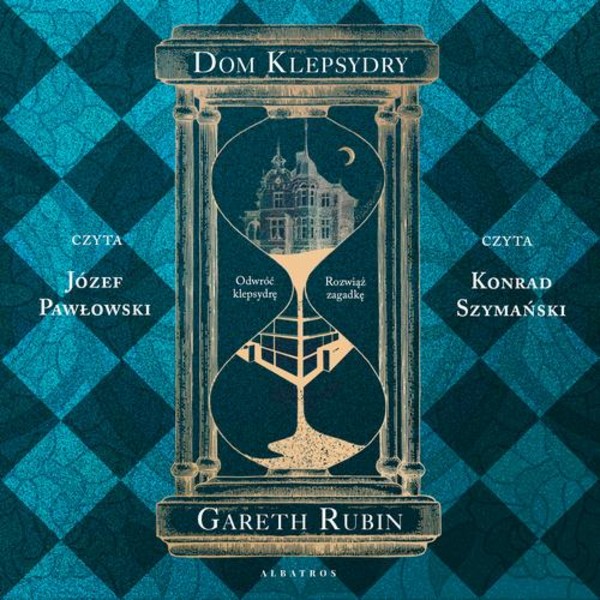 Dom klepsydry (Londyn 80.XIX / Los Angeles 20.XX) - Audiobook mp3