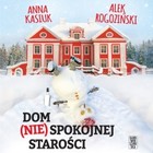 Dom (nie)spokojnej starości - Audiobook mp3