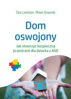 Dom oswojony - mobi, epub Jak stworzyć bezpieczną przestrzeń dla dziecka z ASD