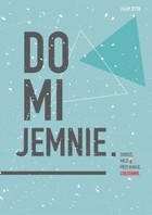 Domijemnie. Dobrze, miło i przyjemnie, codziennie - mobi, epub, pdf