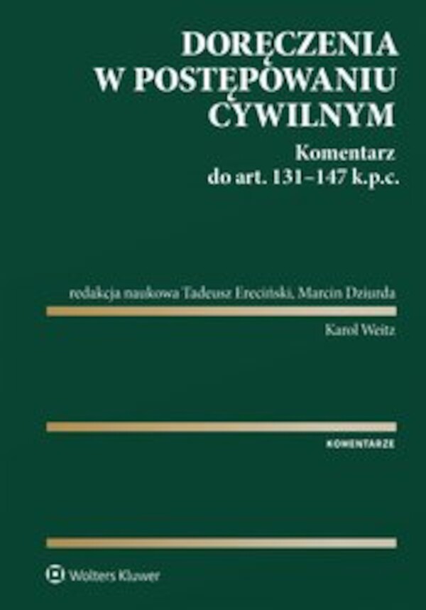 Doręczenia w postępowaniu cywilnym. Komentarz do art. 131-147 Kodeksu postępowania cywilnego - epub, pdf 1