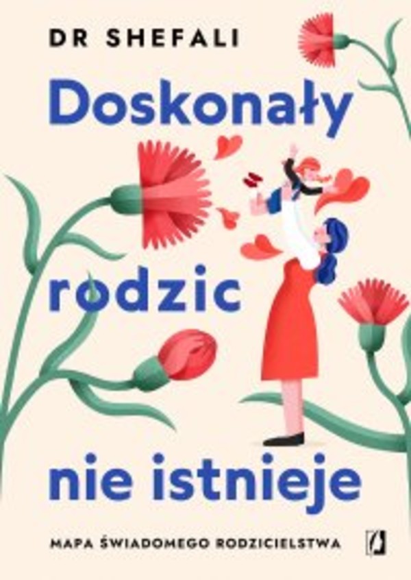 Doskonały rodzic nie istnieje. Mapa świadomego rodzicielstwa - mobi, epub