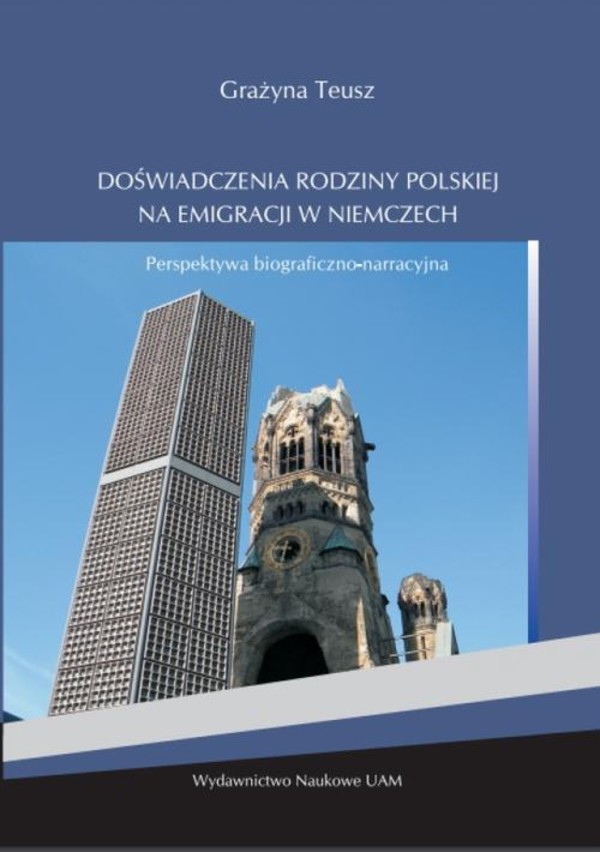 Doświadczenia rodziny polskiej na emigracji w Niemczech - pdf