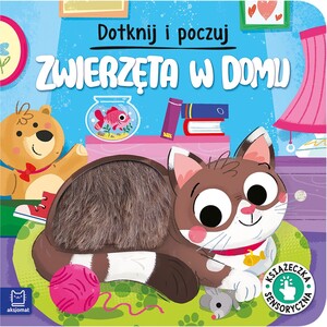 Dotknij i poczuj Zwierzęta w domu Książeczka sensoryczna